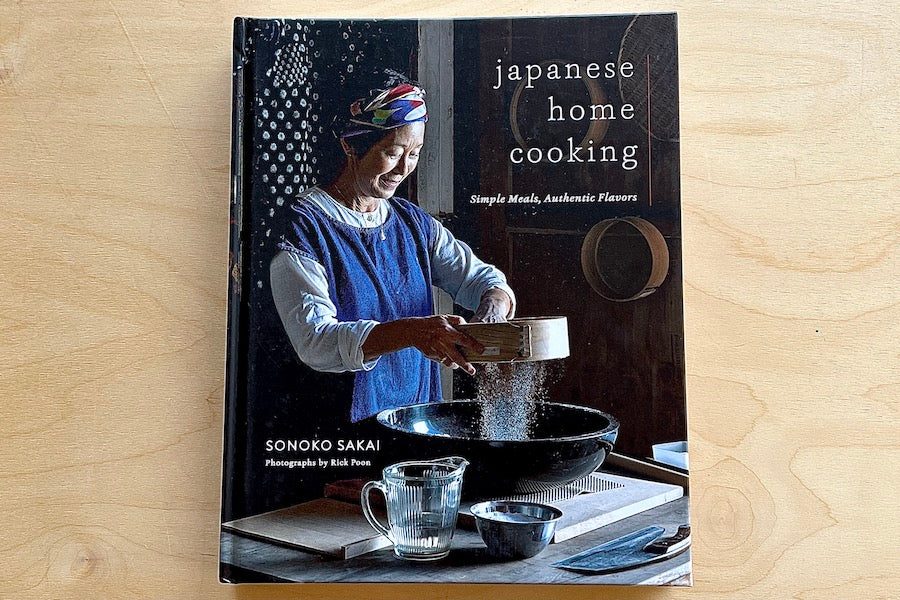 Japanese Home Cooking Simple Meals, Authentic Flavors by Sonoko Sakai.