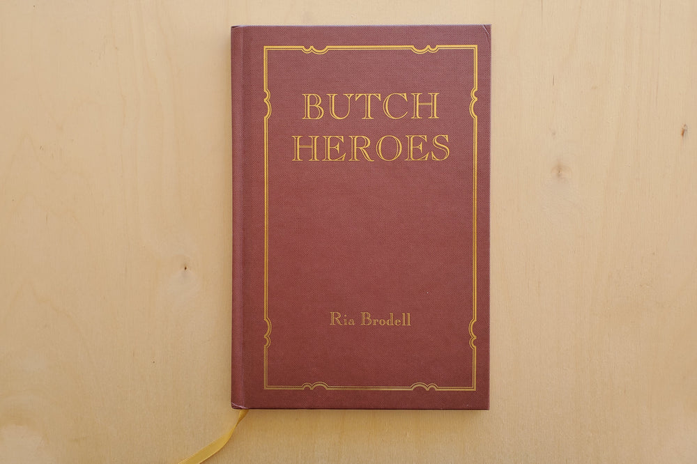 Butch Heroes book by Ria Brodell.