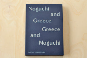 
            
                Load image into Gallery viewer, Noguchi and Greece, Greece and Noguchi by Objects of Common Interest. Atelier Editions.
            
        