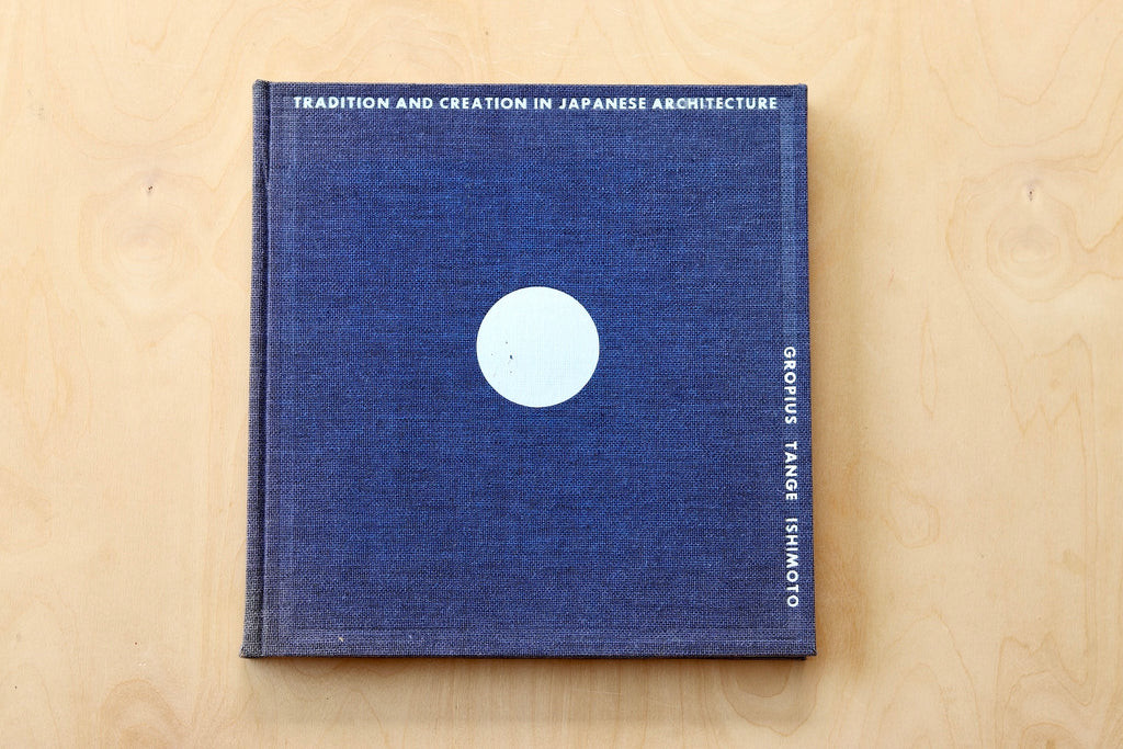 Katsura Tradition and Creation in Japanese Architecture, a vintage and rare book with essays by Walter Gropius and Kenzo Tange, and photographs by Yasuhiro Ishimoto. 2nd printing, 1961, hardbound in blue gray cloth.