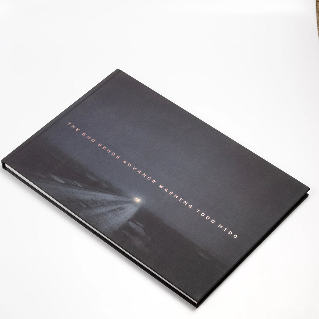 The End Sends Advance Warning  book monograph by Todd Hido.