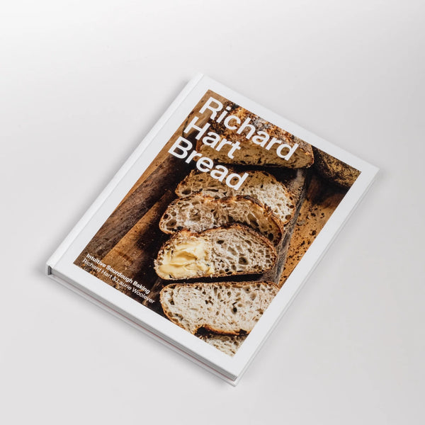 Richard Hart Bread : Intuitive Sourdough Baking