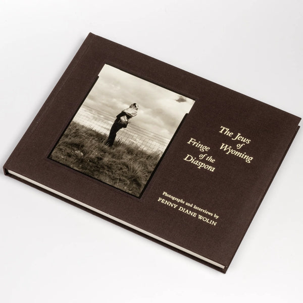 The Jews of Wyoming: Fringe of the Diaspora by Penny Diane Wolin. 
