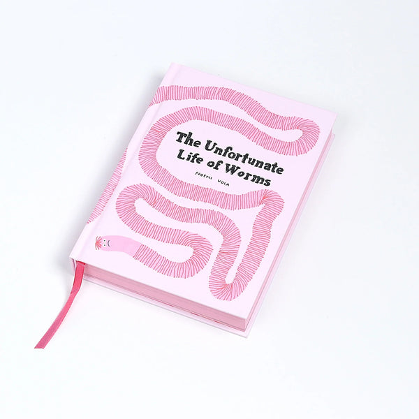 The Unfortunate Life of Worms by Noemi Vola.