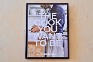 
            
                Load image into Gallery viewer, THe Cook You Want to by by Andy Baraghani
            
        