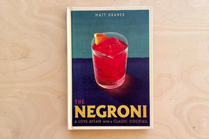 
            
                Load image into Gallery viewer, The Negroni: A Love Affair With a Classic Cocktail by Matt Hranek with 31 recipes.
            
        
