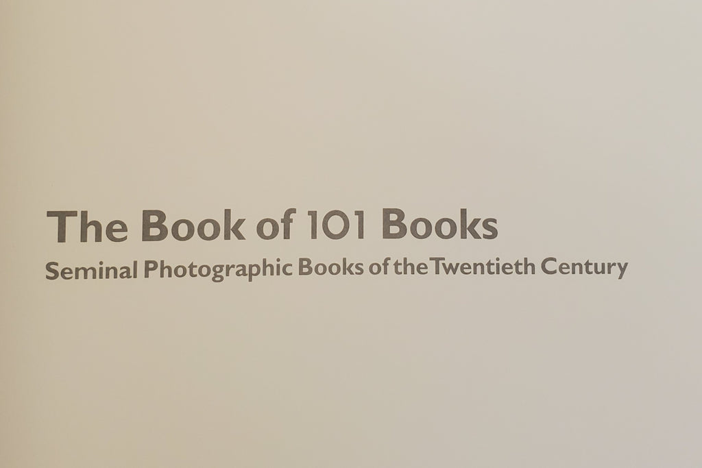 Book fo 101 Books Seminal Photographic Books of the Twentieth Century
