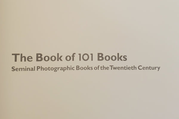 Book fo 101 Books Seminal Photographic Books of the Twentieth Century