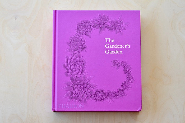 The Gardeners Garden published by Phaidon.