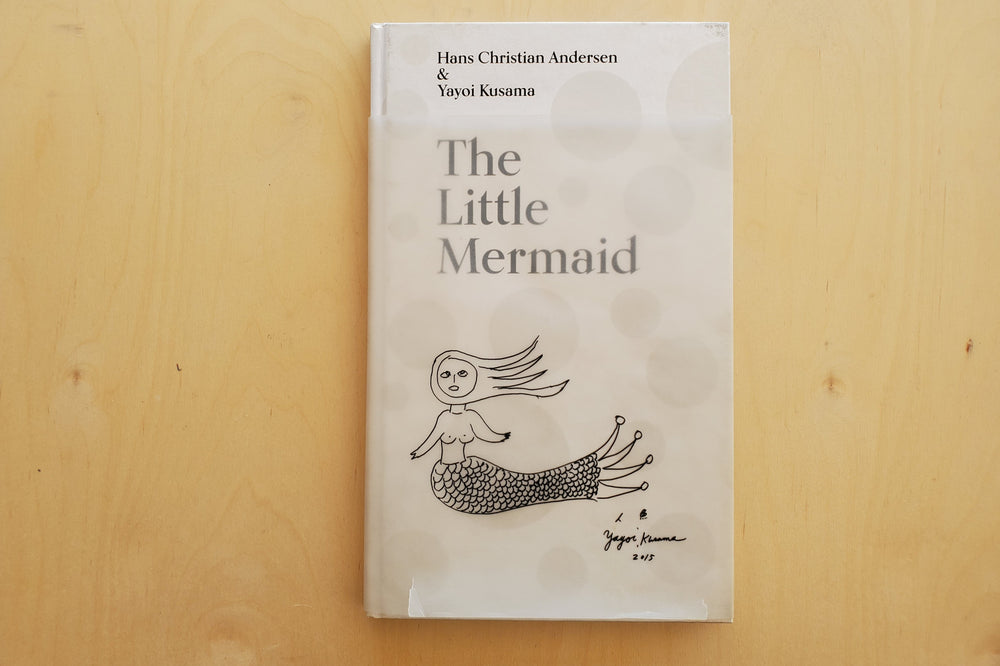 Little Mermaid by Hans Christian Andersen & Illustrated by Yoyoi Kusama